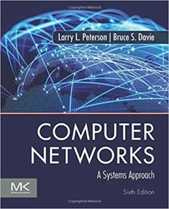 Computer Networks: A Systems Approach (The Morgan Kaufmann Series in Networking) 6th Edition by Larry L. Peterson, Bruce S. Davie